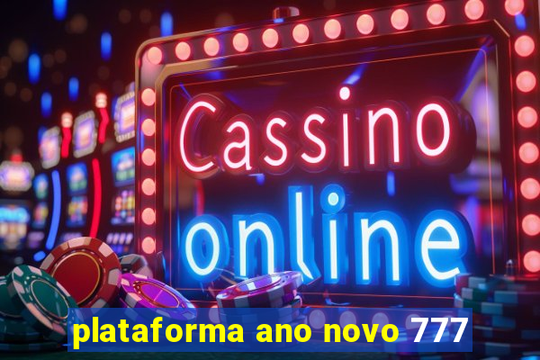 plataforma ano novo 777